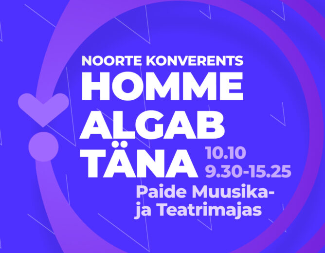 Järvamaa noortele toimub konverents „Homme algab täna“ 